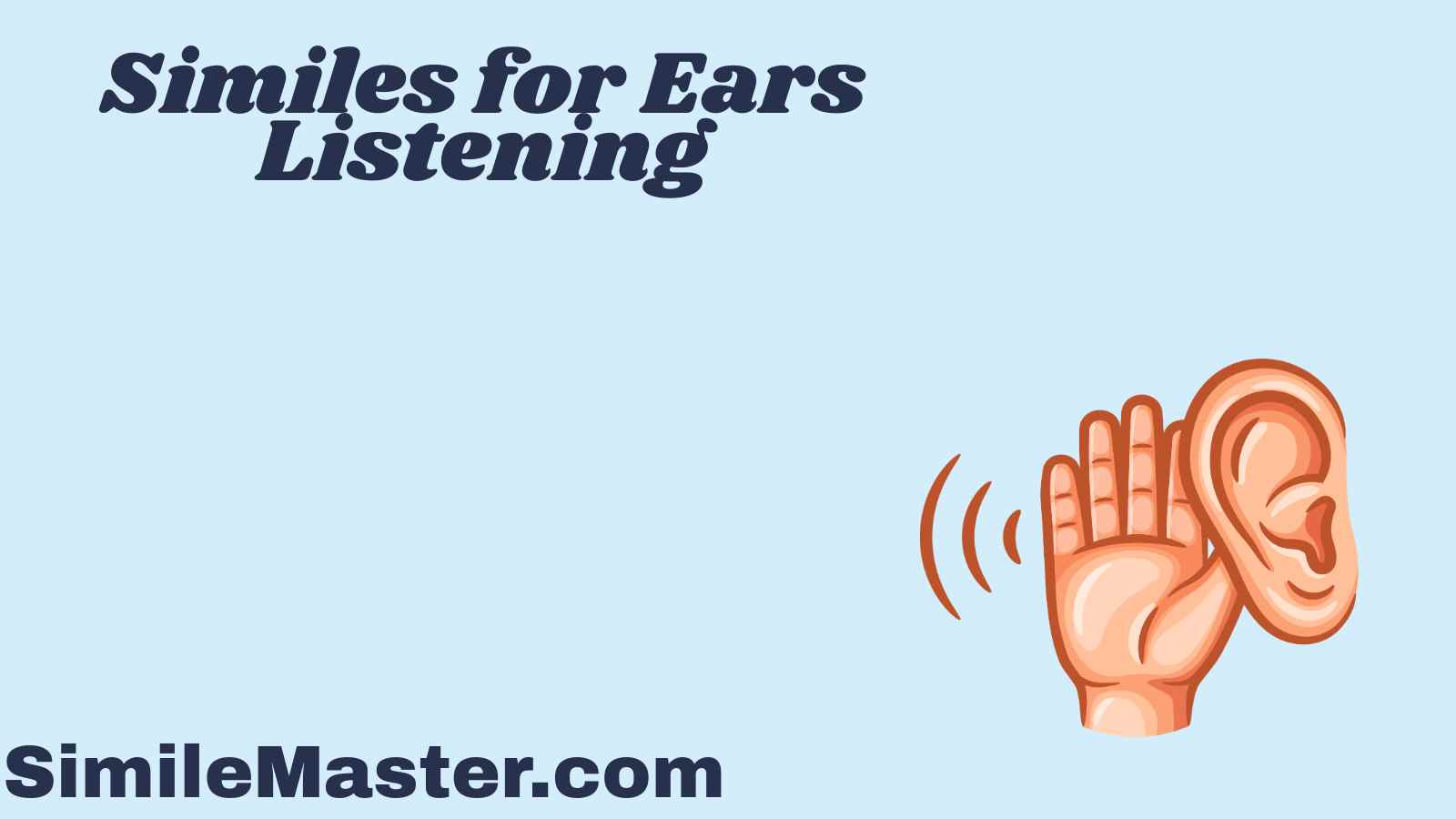 Similes for Ears Listening