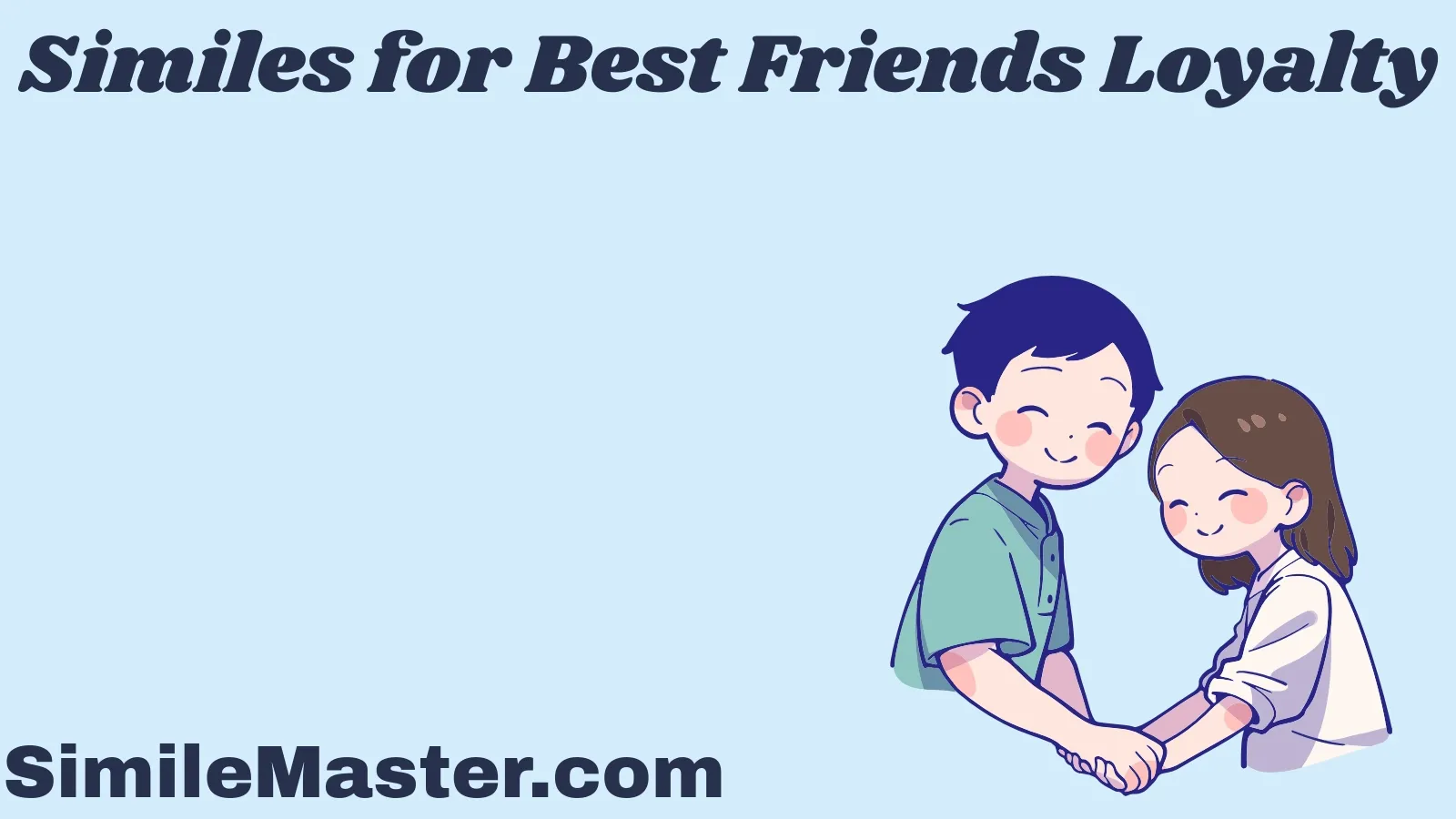 Similes for Best Friends Loyalty