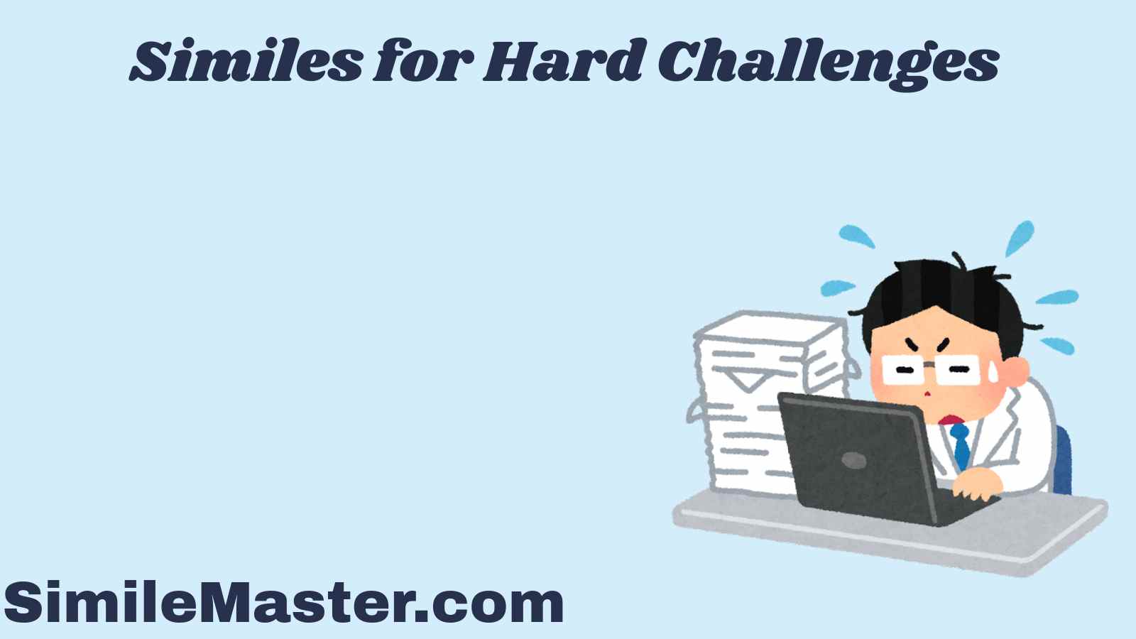 Similes for Hard Challenges