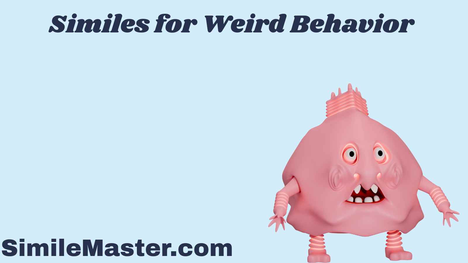 Similes for Weird Behavior